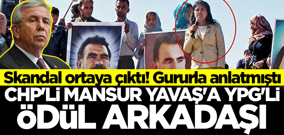 Skandal ortaya çıktı! CHP'li Mansur Yavaş'a YPG'li ödül arkadaşı