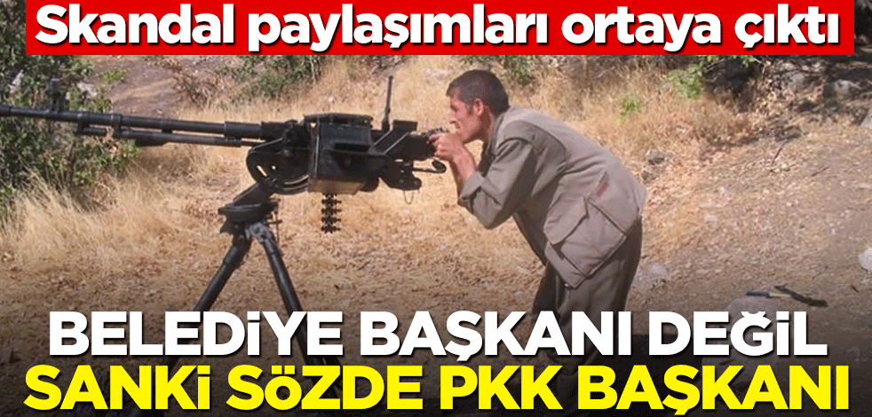 Skandal paylaşımları ortaya çıktı! Belediye başkanı değil sanki sözde PKK başkanı