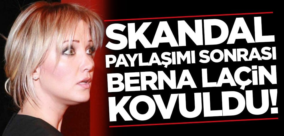 Skandal paylaşımları sonrası Berna Laçin'i sepetlediler