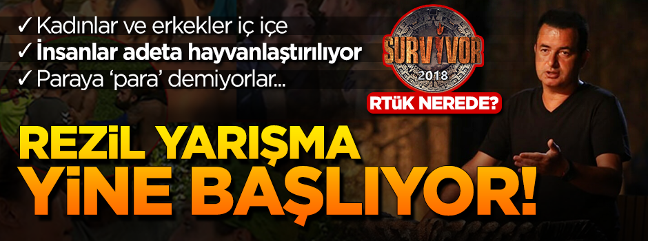 Skandal program Survivor yine başlıyor! RTÜK nerede?