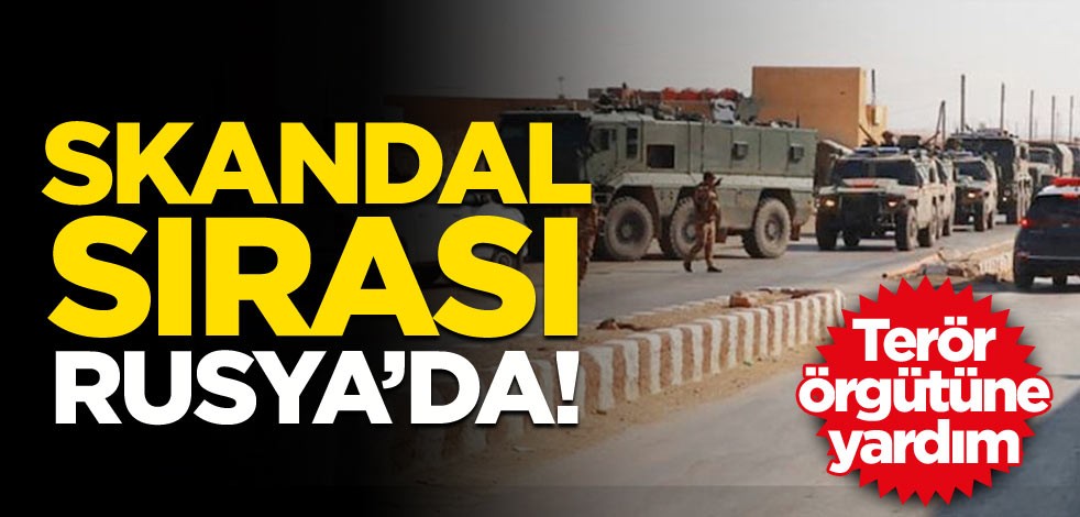 Skandal sırası Rusya’da! Terör örgütüne yardım