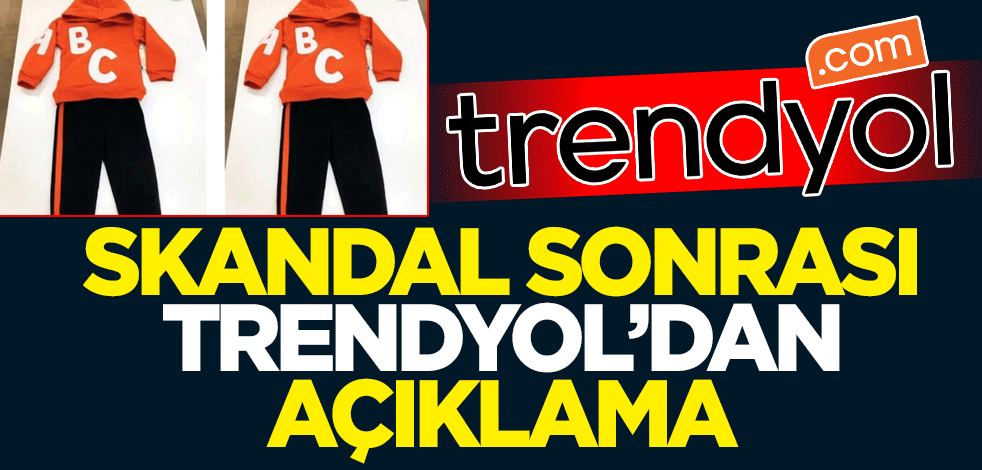 Skandal sonrası Trendyol'dan açıklama