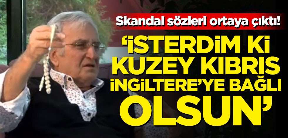 Skandal sözleri ortaya çıktı! 'İsterdim ki Kuzey Kıbrıs İngiltere'ye bağlı olsun'