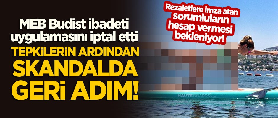 Skandalda geri adım: Tepkilerin ardından MEB, Budist ibadeti 'yoga'yı iptal etti!