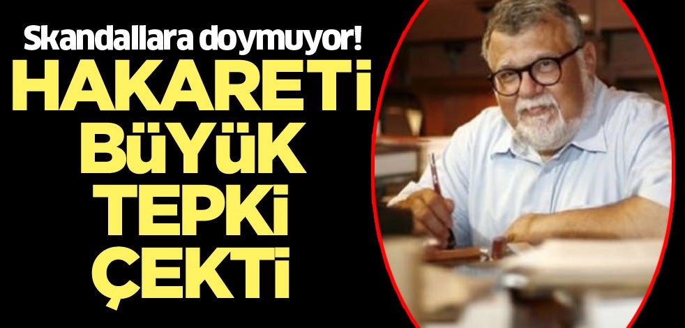 Skandallara doymuyor! Türklere hakareti büyük tepki çekti