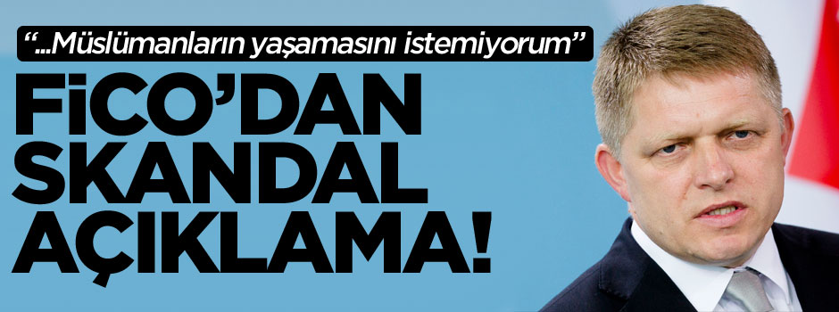 Slovakya Başbakanı Robert Fico Müslümanları istemiyor