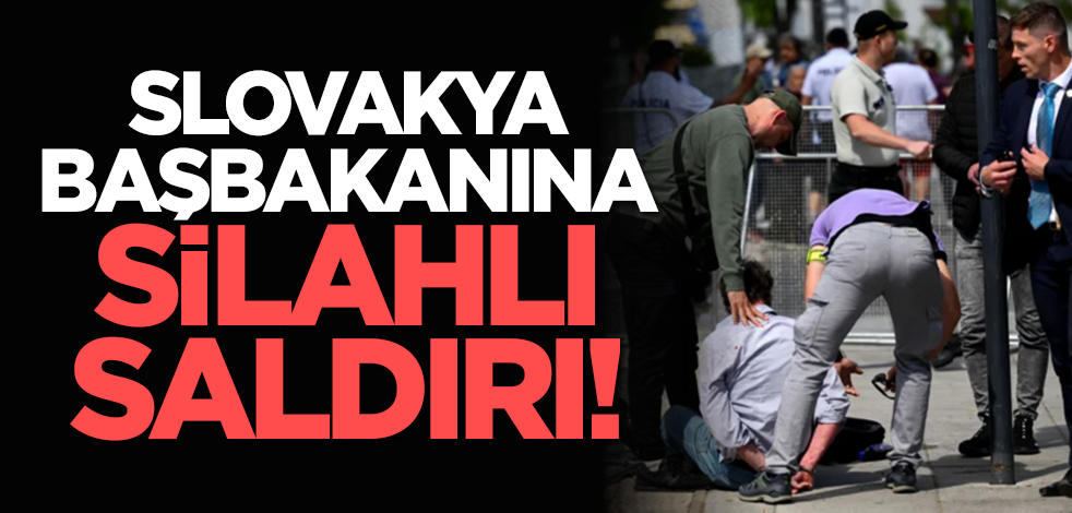 Slovakya Başbakanına silahlı saldırı!