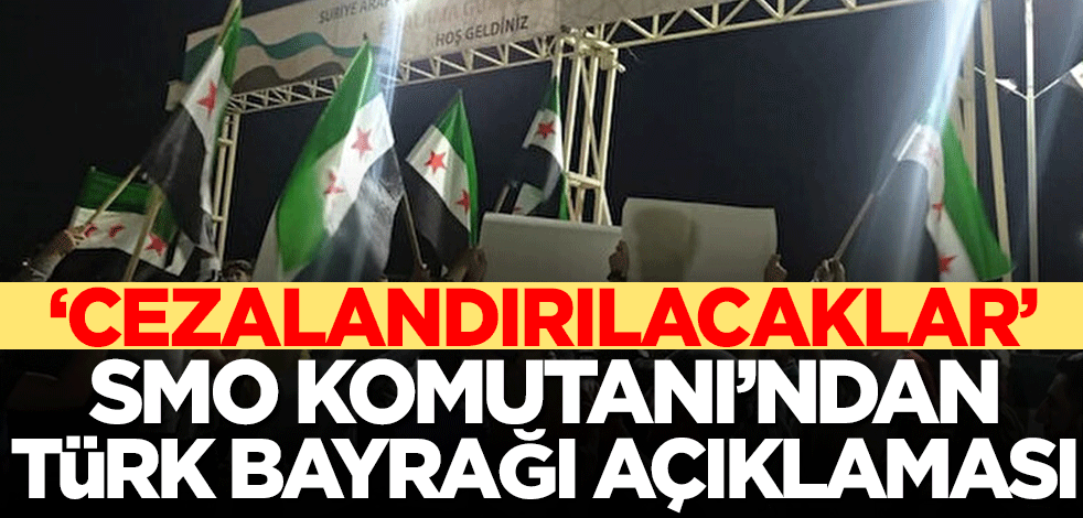 SMO Komutanı Ebubekir'den Türk bayrağı açıklaması: Cezalandırılacaklar!