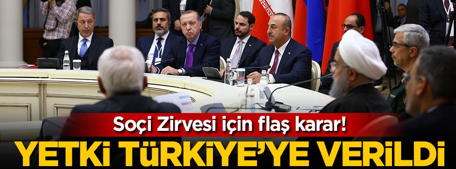 Soçi için flaş karar! Yetki Türkiye'ye verildi