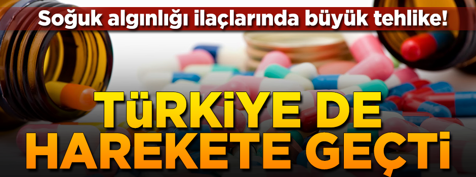Soğuk algınlığı ilaçlarına dikkat! Kırmızı alarm verildi