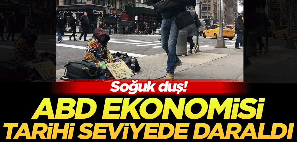 Soğuk duş! ABD ekonomisi tarihi seviyede daraldı