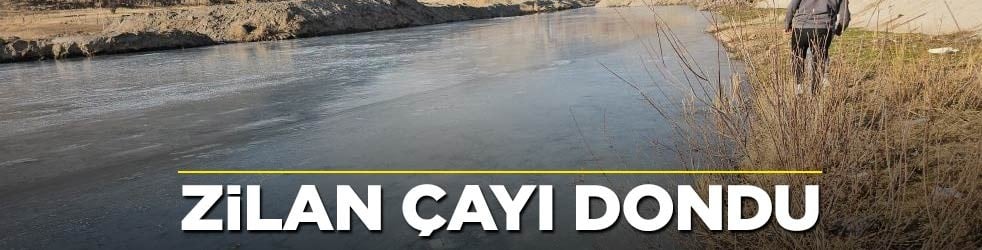 Soğuk hava bastırdı, Zilan Çayı tamamen dondu