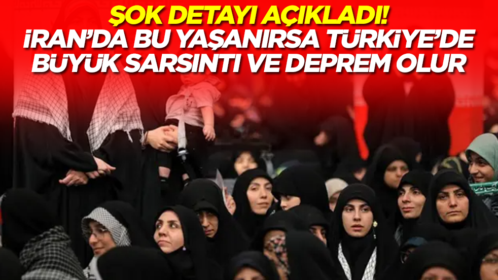 Şok detayı açıkladı: İran'da bu yaşanırsa Türkiye'de büyük bir sarsıntı ve deprem olur