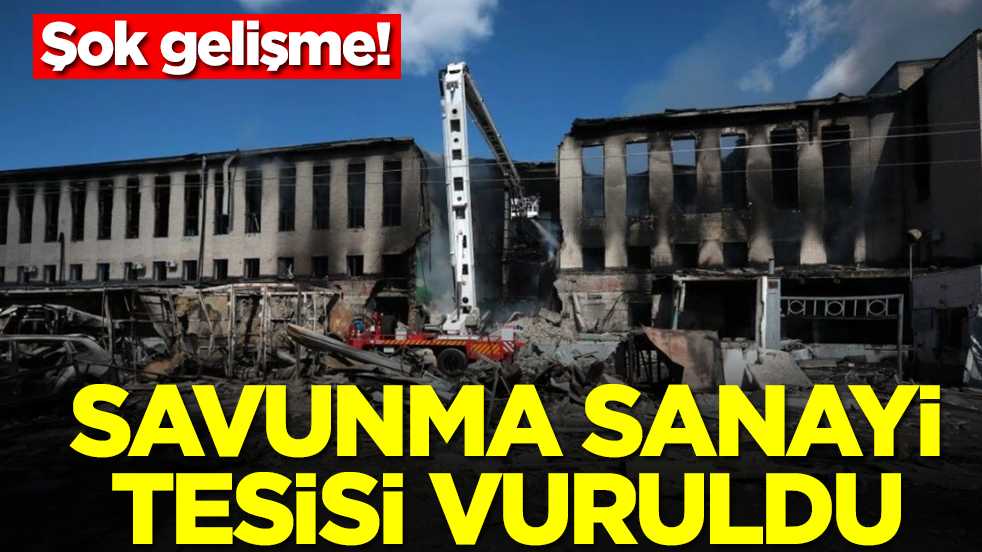 Şok gelişme: Savunma sanayi tesisini vuruldu