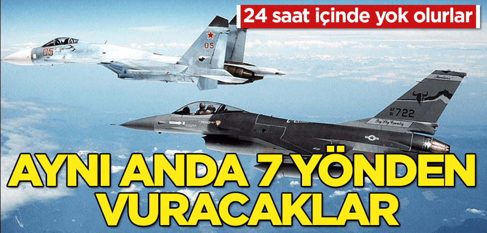 Şok iddia! O ülkeyi aynı anda 7 yönden vuracaklar