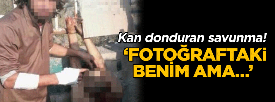 Şok savunma! ‘Fotoğraftaki benim ama…’