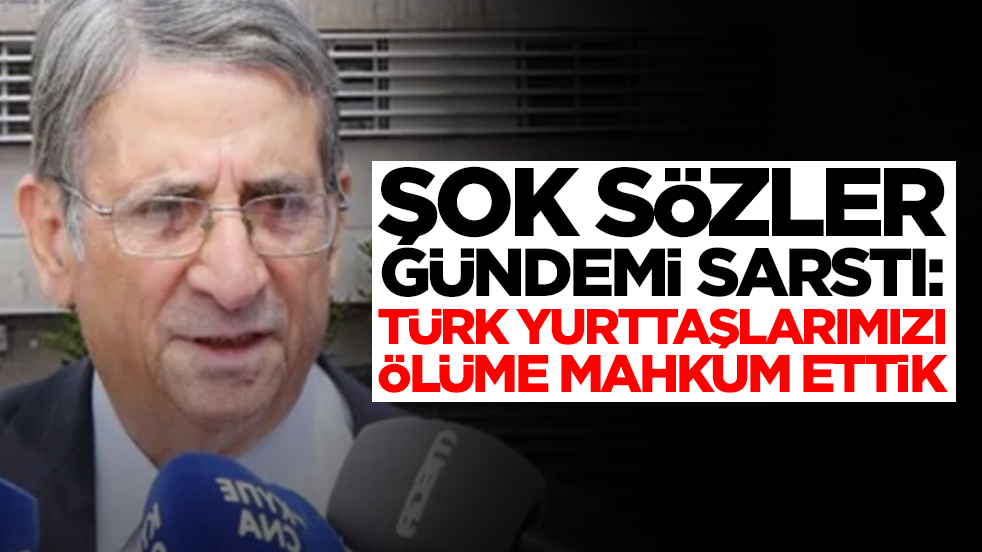 Şok sözler gündemi sarstı: Türk yurttaşlarımızı ölüme mahkum ettik