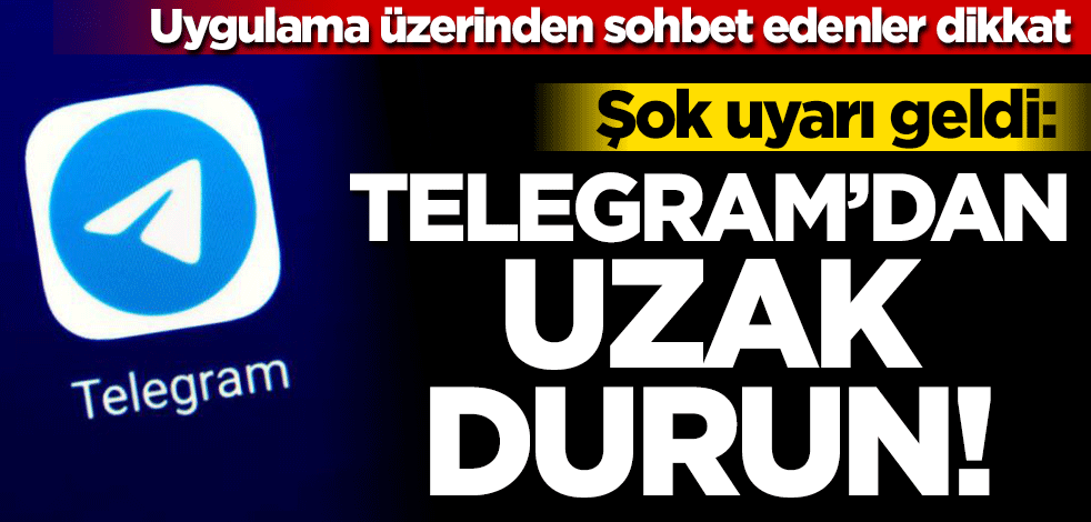 Şok uyarı geldi! "Telegram uygulamasından uzak durun"