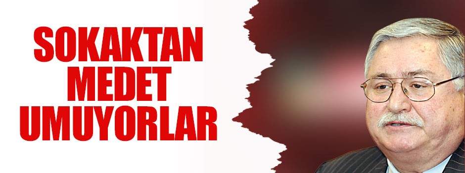 Sokaktan medet umuyorlar