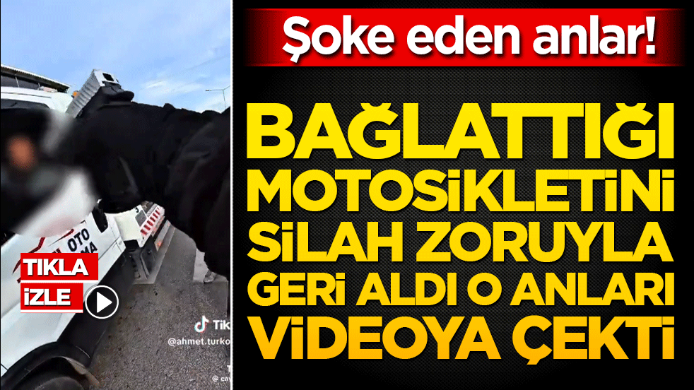 Şoke eden anlar! Bağlattığı motosikletini silah zoruyla geri aldı O anları videoya çekti