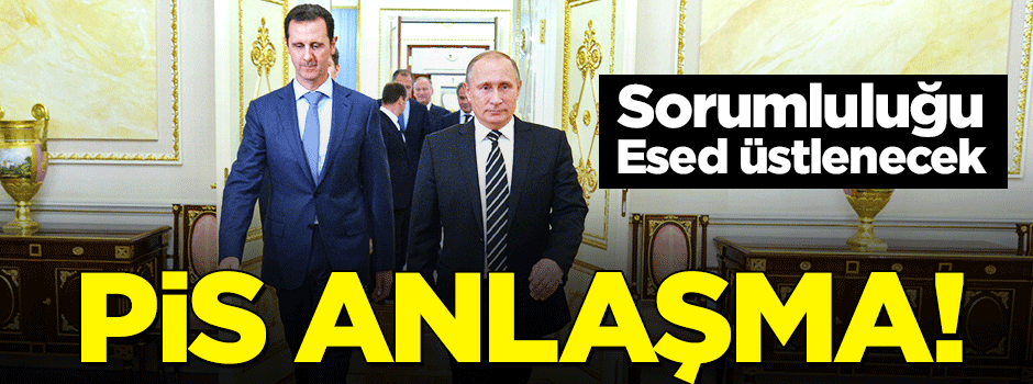 Şoke eden anlaşma! Rusya vuracak Suriye üstlenecek