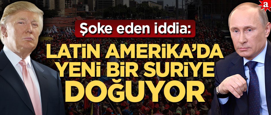 Şoke eden iddia: Latin Amerika'da yeni bir Suriye doğuyor