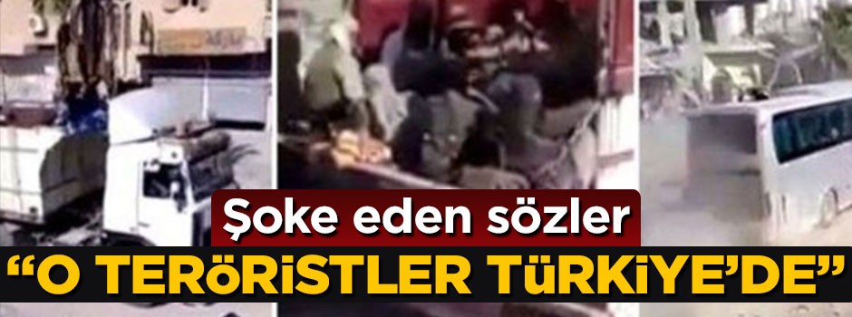 Şoke eden iddia: Rakka'dan çıkarılan teröristler Türkiye'ye gönderildi