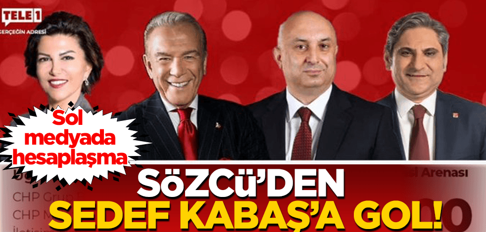 Sol medyada hesaplaşma! Sözcü’den Sedef Kabaş’a gol