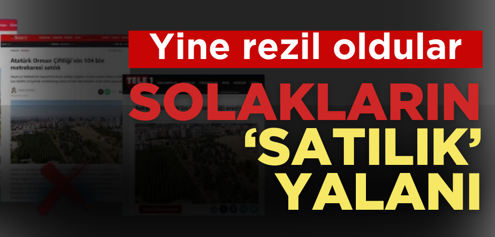 Solak medyanın ‘satılık’ yalanı! Yine rezil oldular
