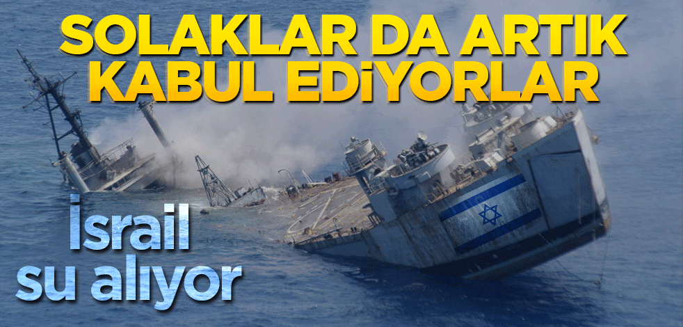 Solaklar da artık kabul ediyorlar: İsrail su alıyor