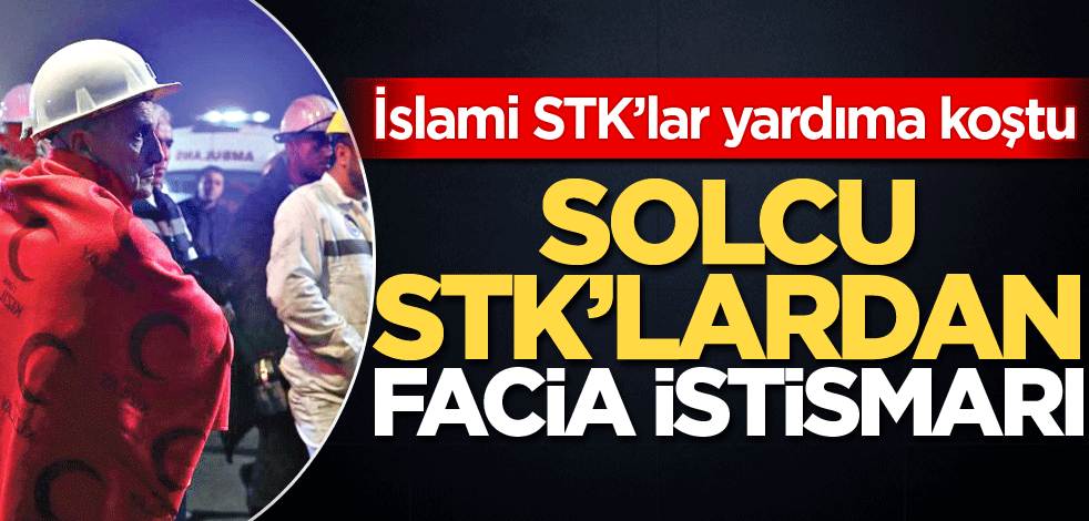 Solcu STK’lardan facia istismarı