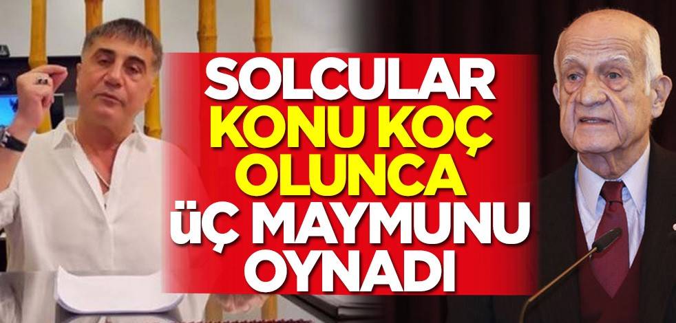 Solcular konu Koç olunca üç maymunu oynadı! Sedat Peker'in videosundaki...