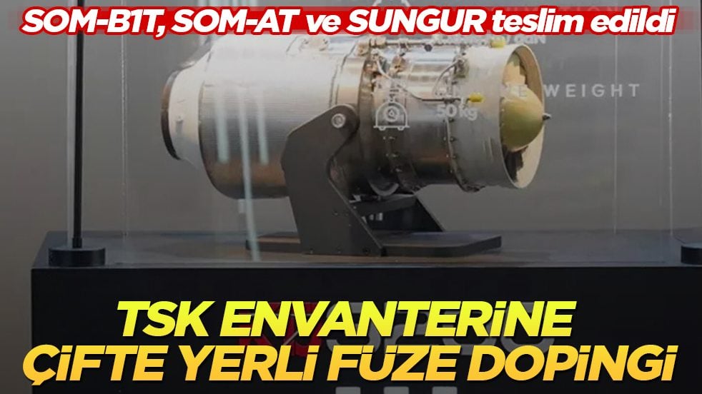 SOM-B1T, SOM-AT ve SUNGUR teslim edildi! TSK envanterine çifte yerli füze dopingi
