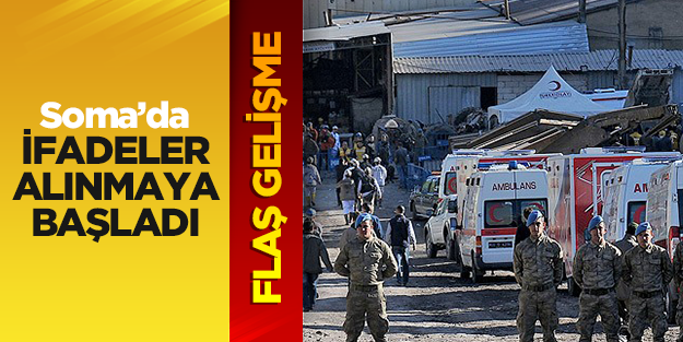 Soma'da ifadeler alınmaya başladı