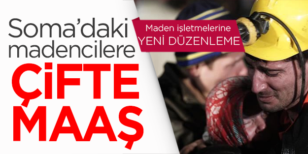 Somadaki maden işçilerine çifte maaş