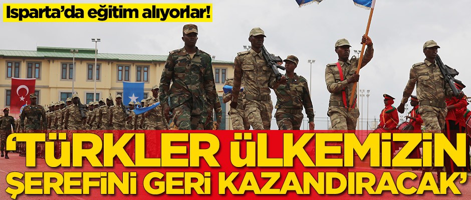 Somali Cumhurbaşkanı: Türkler ülkemizin şerefini geri kazandıracak