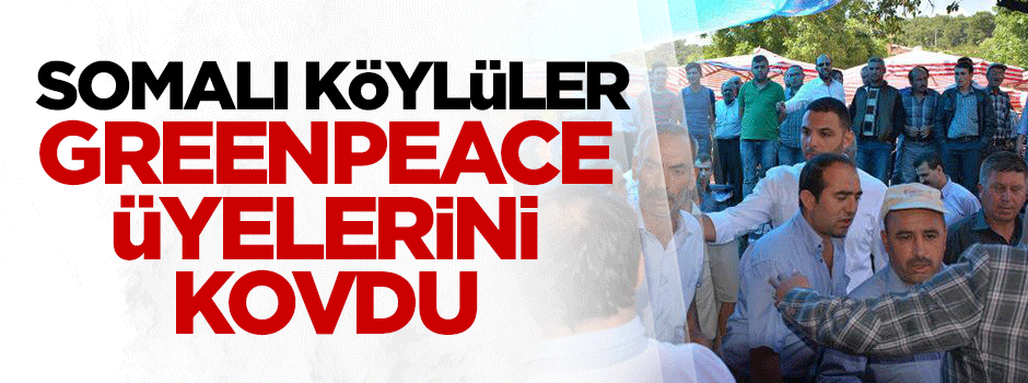Somalı köylüler Greenpeace üyelerini kovdu