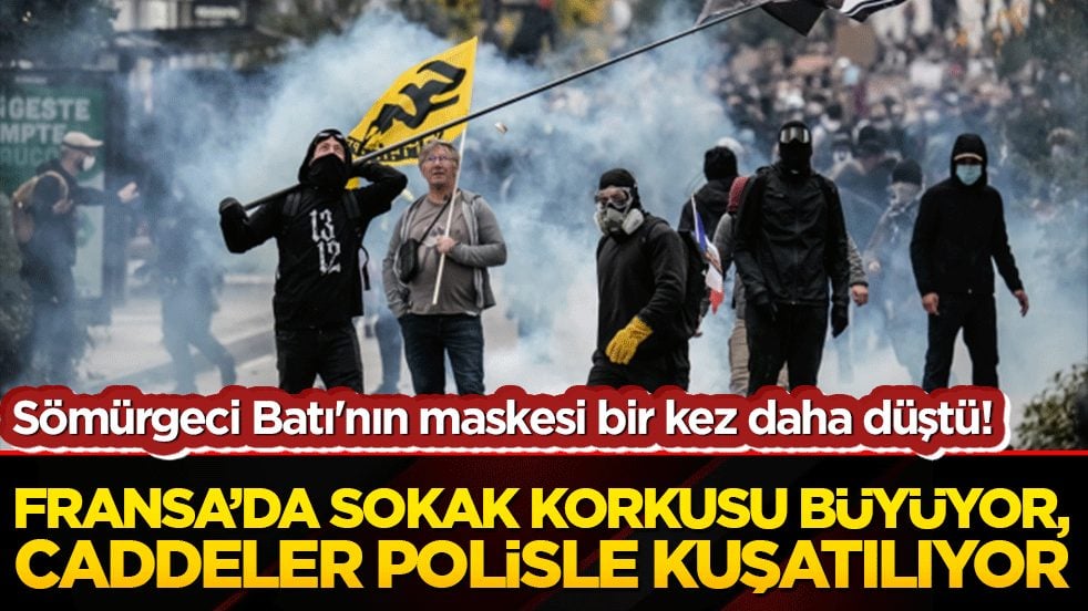 Sömürgeci Batı'nın maskesi bir kez daha düştü! Fransa’da sokak korkusu büyüyor, caddeler polisle kuşatılıyor!