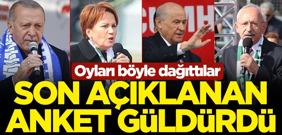 Son açıklanan anket güldürdü! Oyları böyle dağıttılar