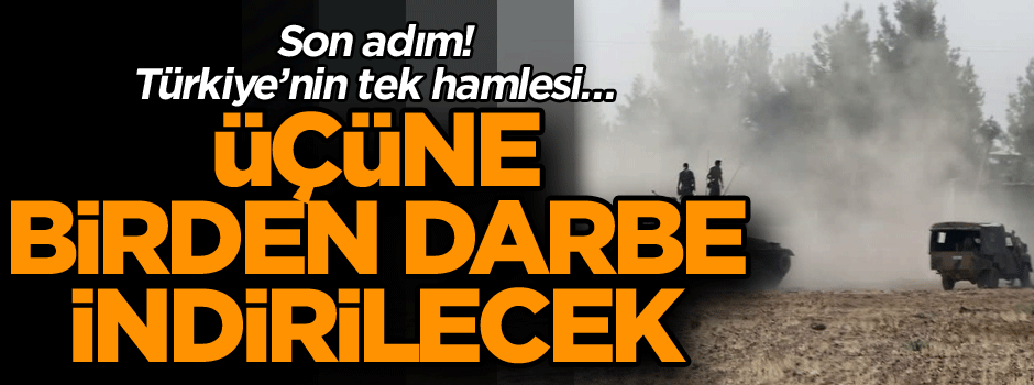 Son adım! Türkiye’nin tek hamlesi… Üçüne birden darbe indirilecek