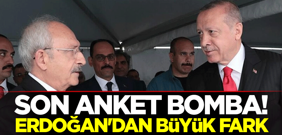 Son anket bomba! Erdoğan'dan büyük fark
