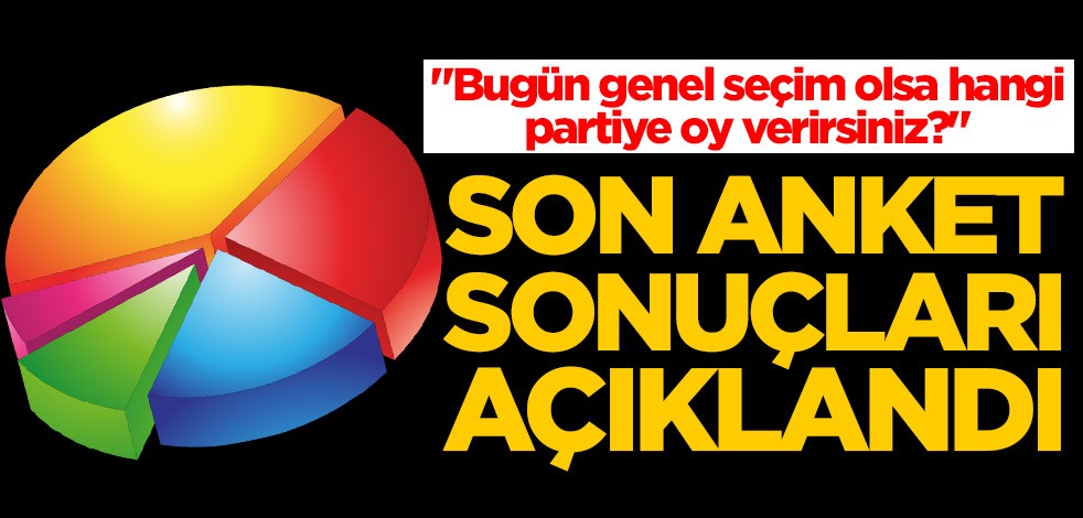 Son seçim anketini yayımladılar! İşte dikkat çeken sonuçlar