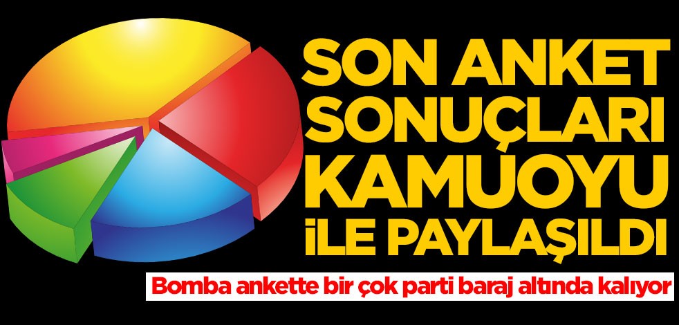 Son anket sonuçları kamuoyu ile paylaşıldı! Birçok parti baraj altında kalıyor
