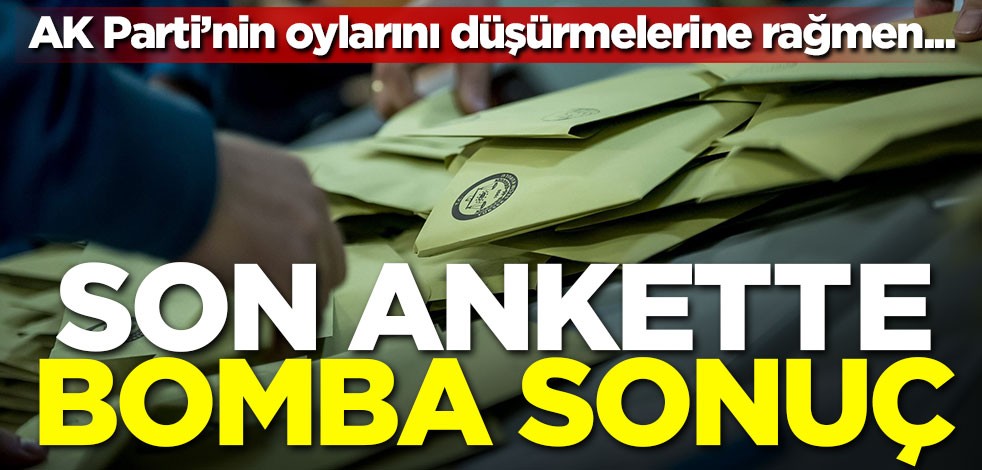 Son ankette bomba sonuç!