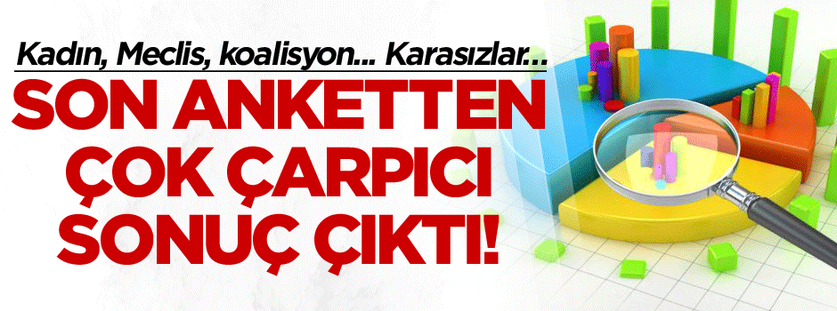 Son anketten çok çarpıcı sonuç çıktı! Kadın, Meclis, koalisyon... Karasızlar…