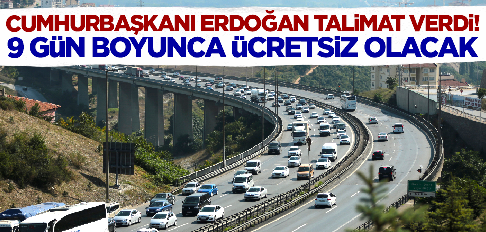 Son dakika! 9 günlük Ramazan tatili boyunca köprü ve otoyollar ücretsiz olacak