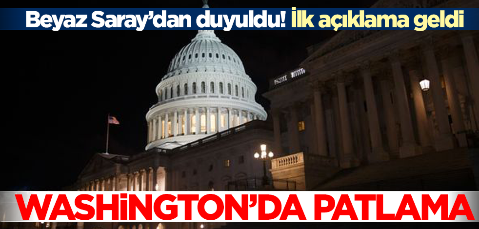 Son dakika... ABD'nin başkenti Washington’da büyük patlama