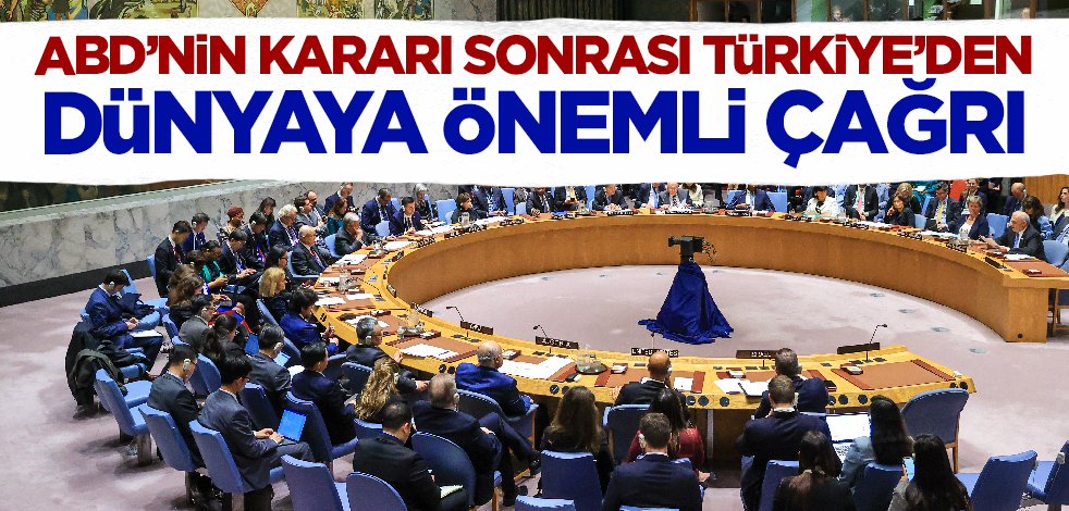 Son dakika! ABD'nin kararı sonrası Türkiye'den dünyaya çağrı