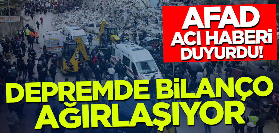 Son dakika... AFAD acı haberi duyurdu! Bilanço ağırlaşıyor