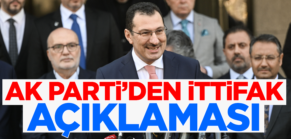 Son dakika... AK Parti Genel Başkan Yardımcısı Yavuz'dan ittifak açıklaması